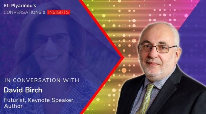 Image of David Birch with Efi Pylarinou in the background for her podcast on Exploring the Possibilities of Wearables for Payments