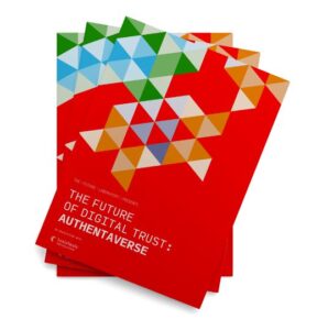 Report: The Future of Digital Trust: Authentaverse 1 The Future of Digital Trust: Authentaverse Report: Picture of the front cover of the report