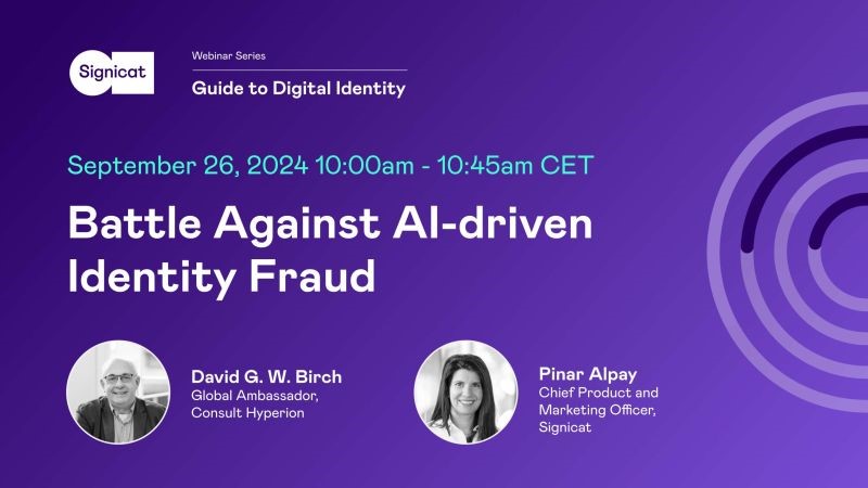 Signicat Digital Identity Webinar: Battle Against AI-driven Identity fraud cover image