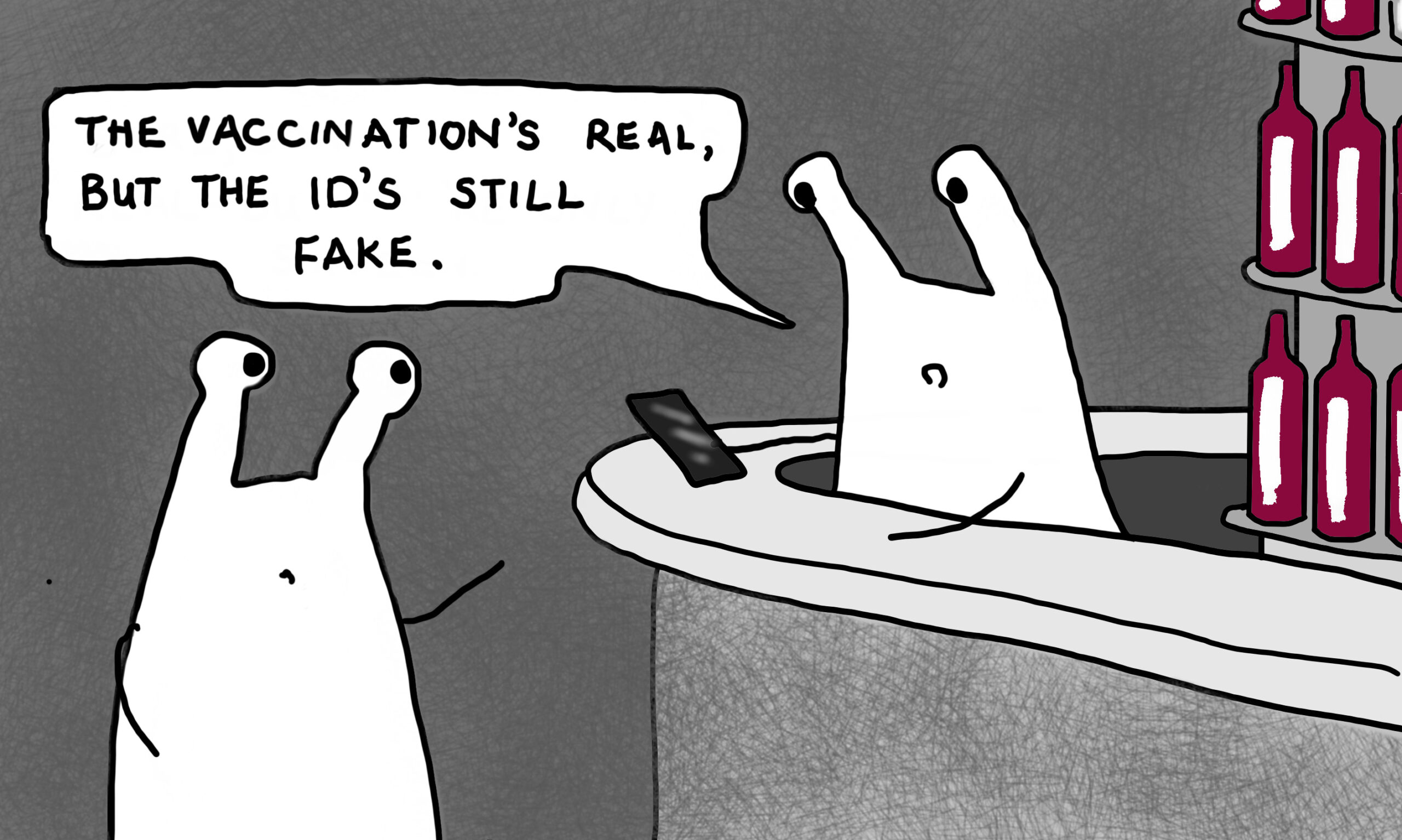 KYA Now: One slug says to the other "the vaccination's real but the ID's still fake"